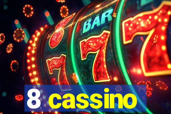 8 cassino